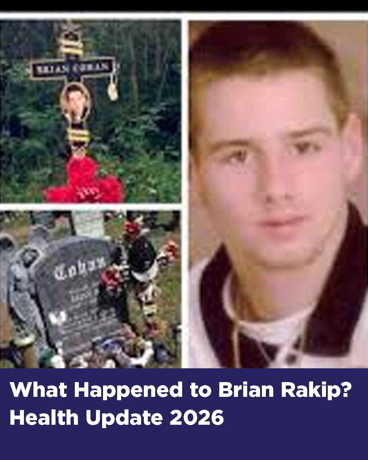 Brian Rakip health update