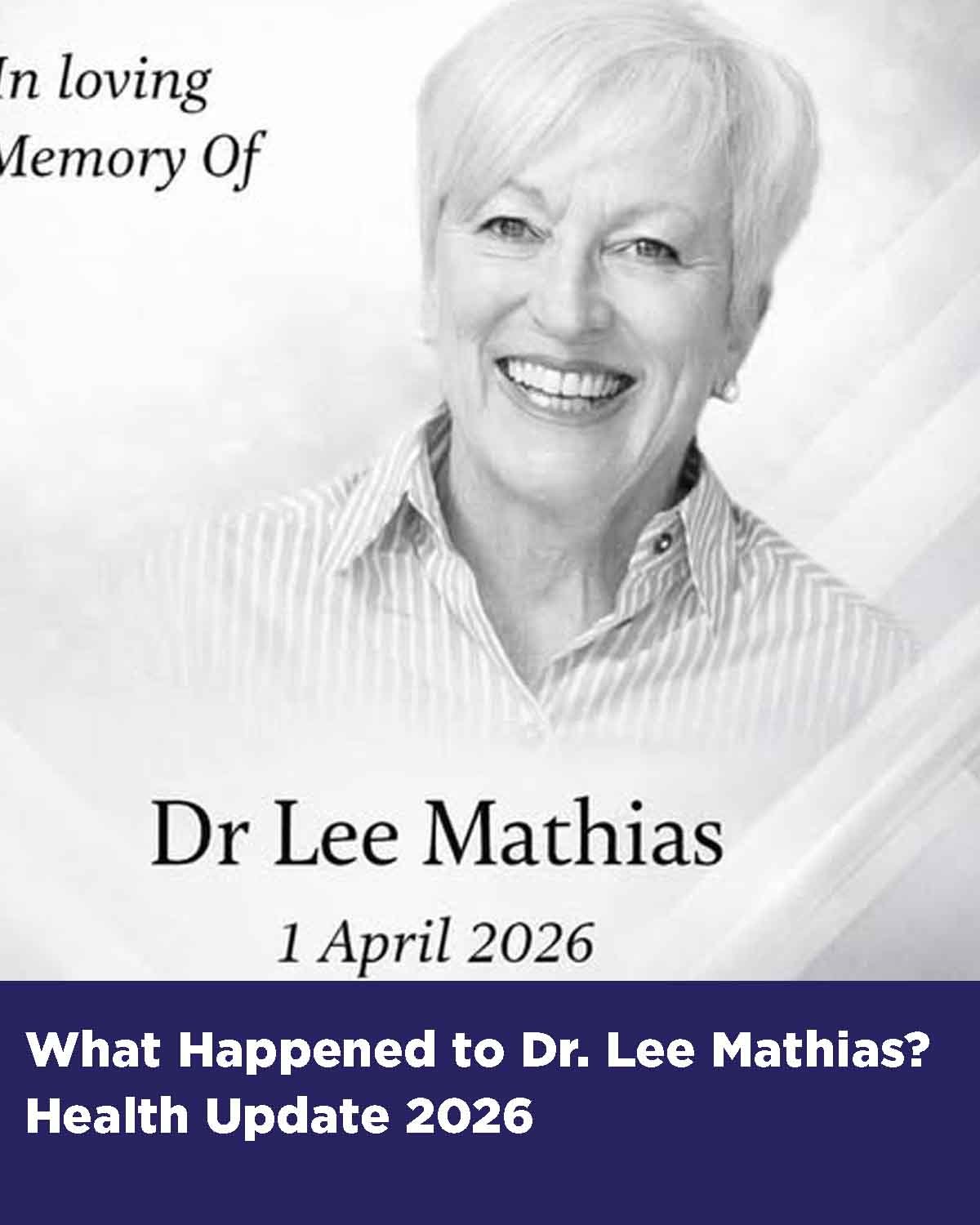 Dr. Lee Mathias health update